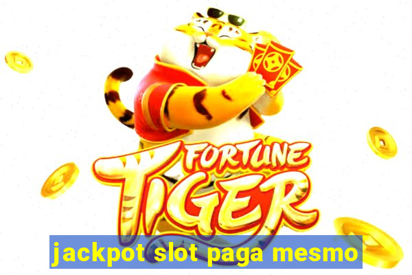 jackpot slot paga mesmo