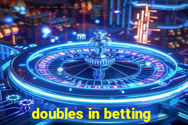 doubles in betting