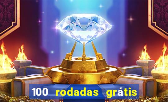 100 rodadas grátis no cadastro