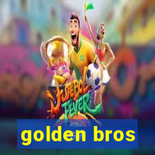 golden bros