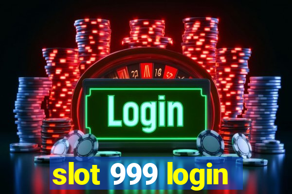 slot 999 login