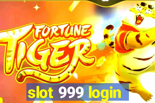 slot 999 login