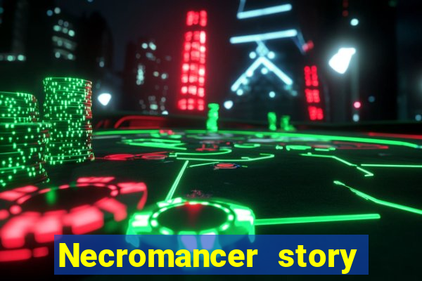 Necromancer story mod apk (unlimited skill points