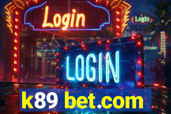 k89 bet.com