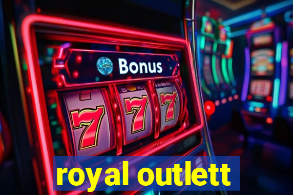 royal outlett