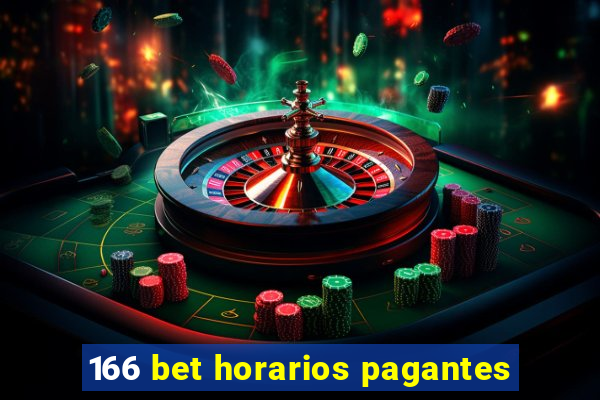 166 bet horarios pagantes