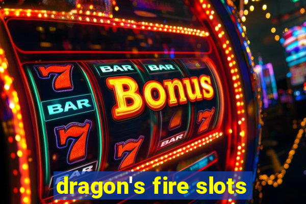 dragon's fire slots