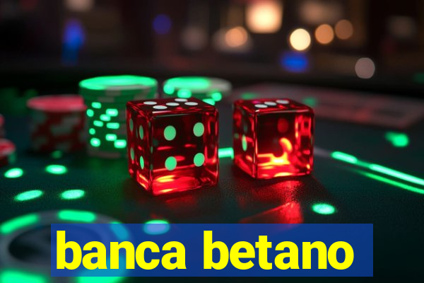 banca betano