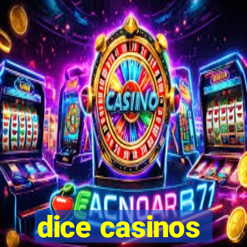 dice casinos