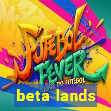 beta lands