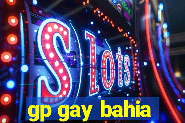 gp gay bahia