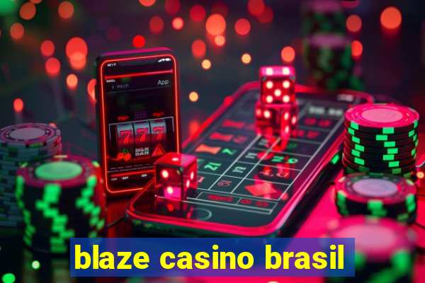 blaze casino brasil