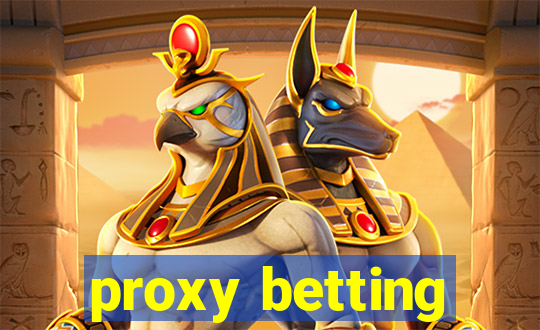 proxy betting