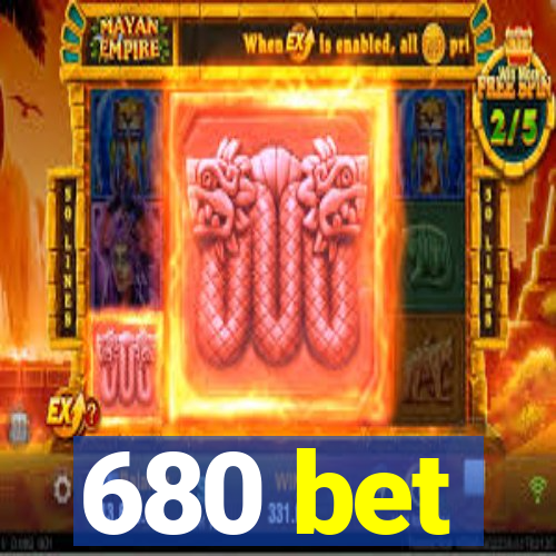 680 bet