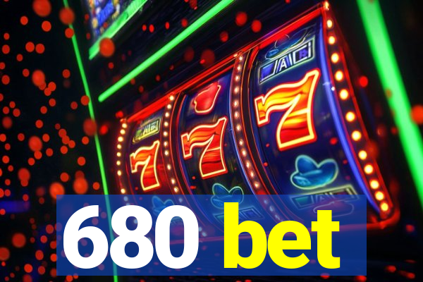 680 bet