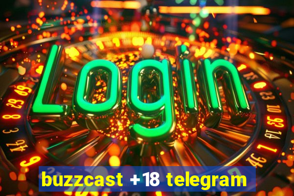 buzzcast +18 telegram