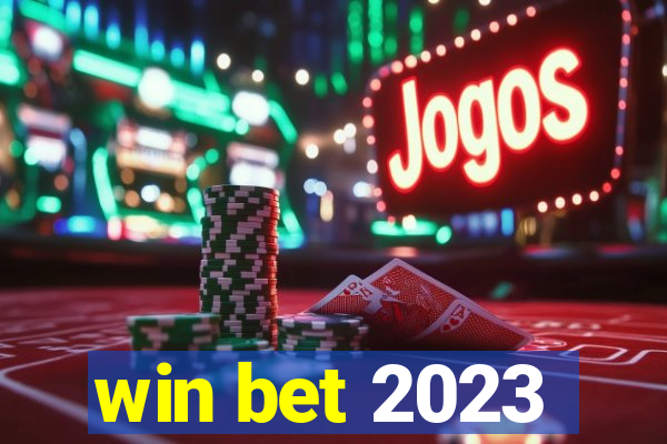 win bet 2023