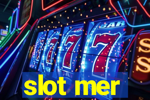 slot mer