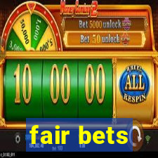 fair bets