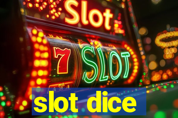 slot dice