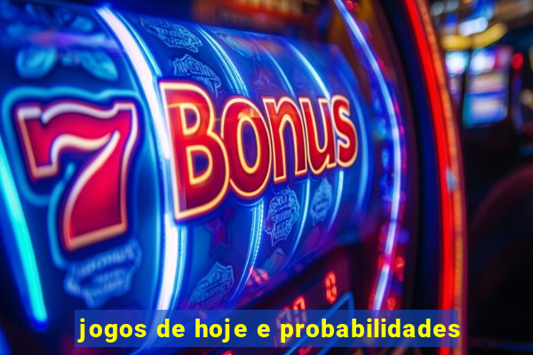 jogos de hoje e probabilidades