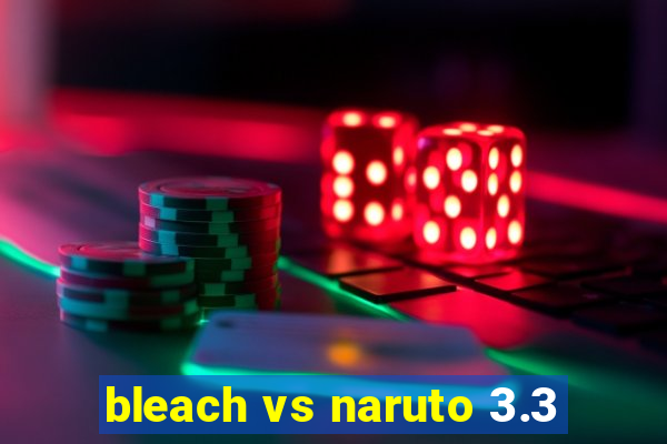 bleach vs naruto 3.3