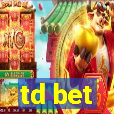 td bet