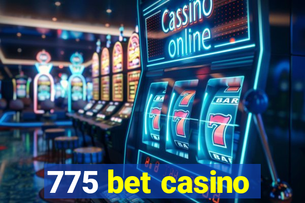 775 bet casino