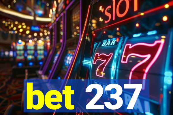 bet 237