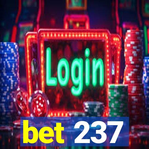 bet 237