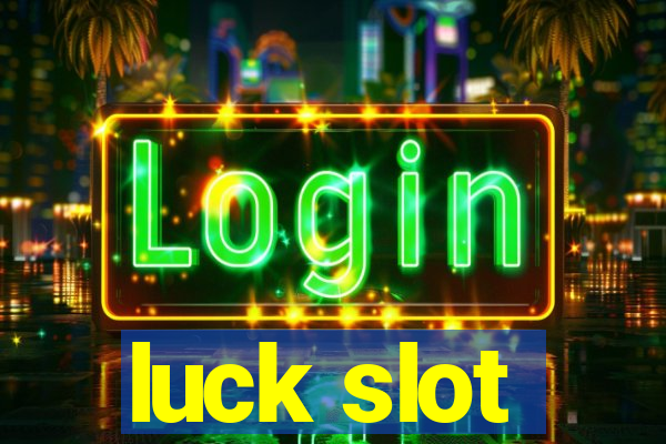 luck slot