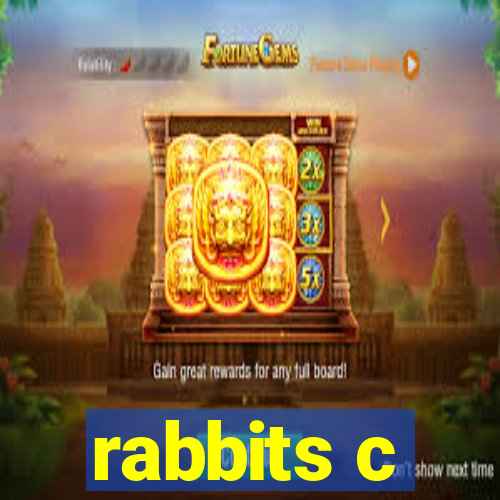 rabbits c