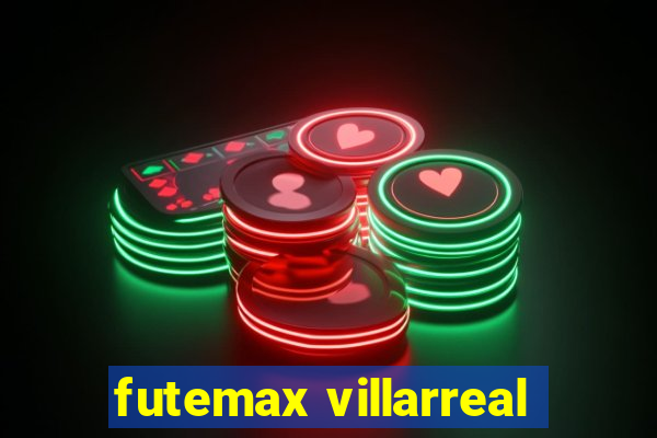 futemax villarreal