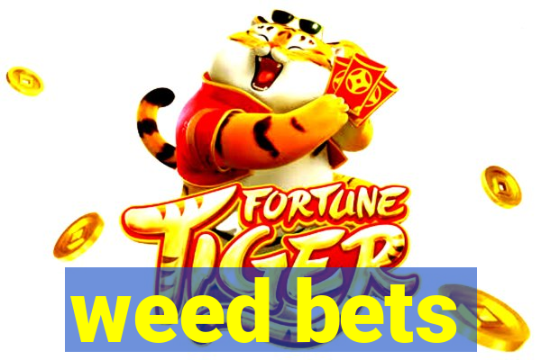 weed bets