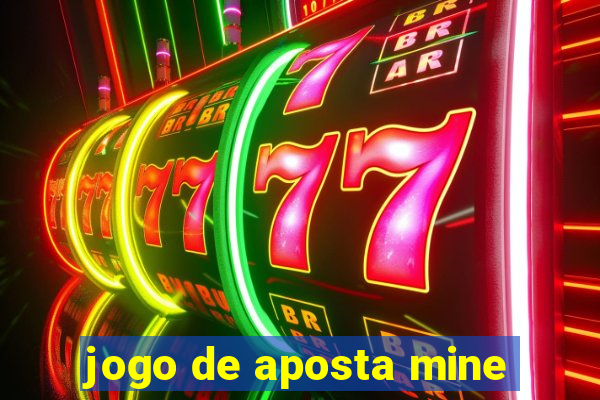 jogo de aposta mine