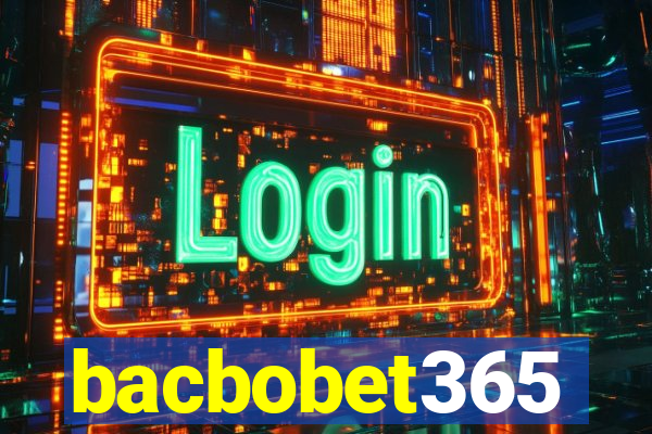 bacbobet365