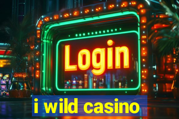 i wild casino