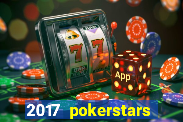 2017 pokerstars championship presented by monte-carlo casino