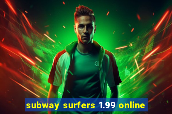 subway surfers 1.99 online