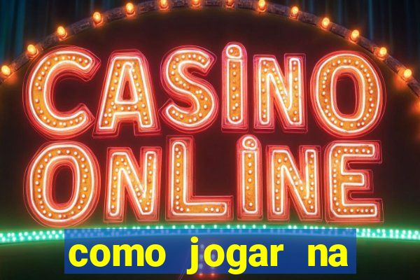 como jogar na roleta de cassino