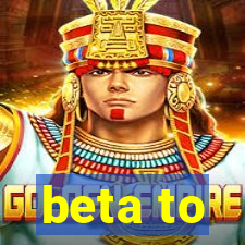 beta to