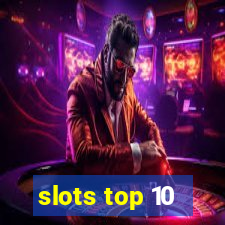 slots top 10