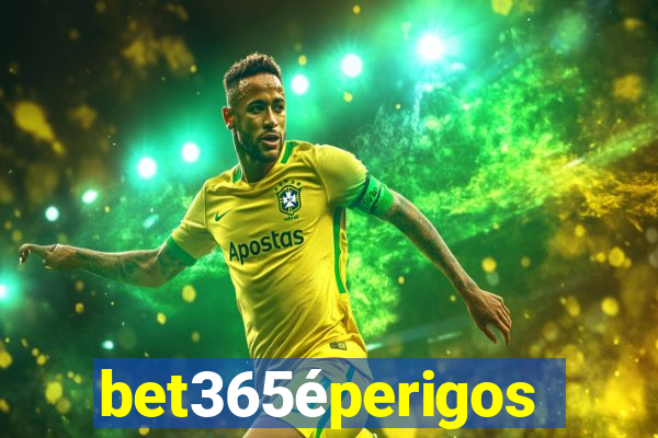 bet365éperigoso