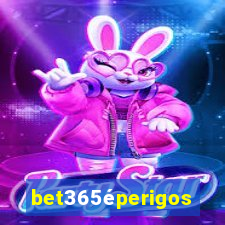 bet365éperigoso