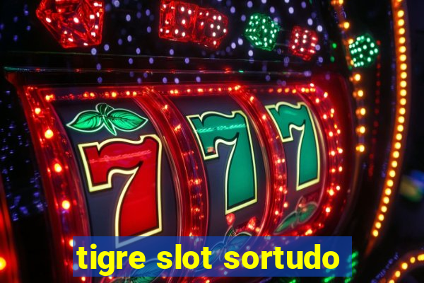 tigre slot sortudo