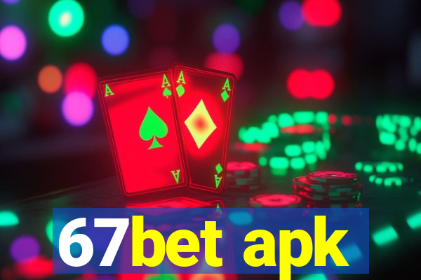 67bet apk