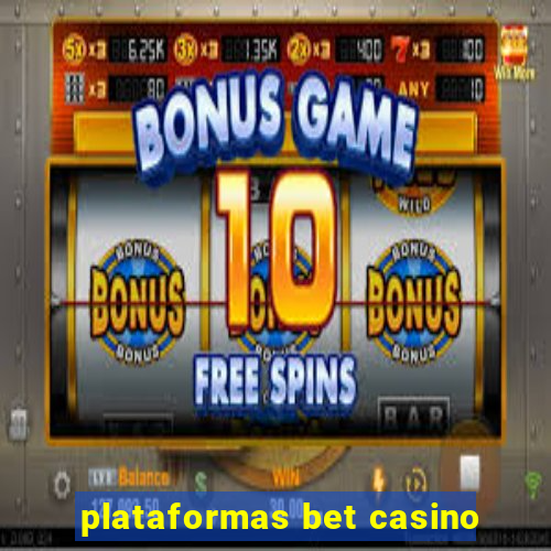 plataformas bet casino