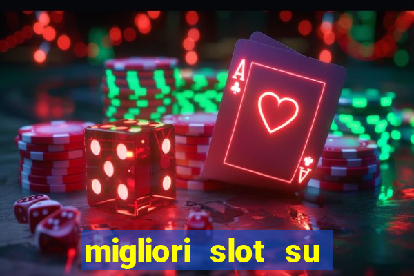 migliori slot su william hill