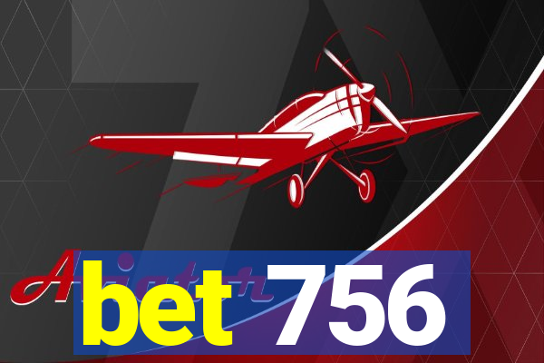 bet 756