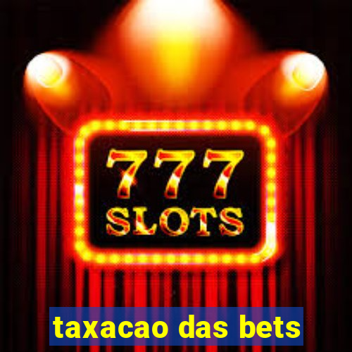 taxacao das bets